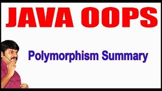 Java Tutorials || Java OOPS || Polymorphism Summary || by Durga Sir