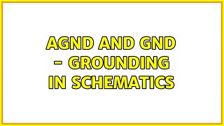 AGND and GND - Grounding in Schematics