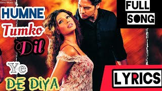 Humne Tumko Dil Ye De Diya Full Song ( With Lyrics ) Gunnah 2002 - Its Lyrics Channel