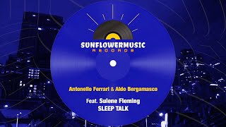 Antonello Ferrari \u0026 Aldo Bergamasco feat.  Sulene Fleming - Sleep Talk