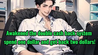 Awakened the double cash back system, spend one dollar and get back two dollars!
