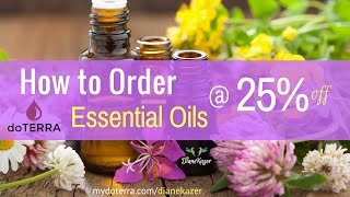 The BEST WAY to Order Essential Oils doTERRA
