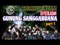 TADABUR ALAM DI PETILASAN GUNUNG SANGGABUANA | JEJAK TEAM 07 | PART 1