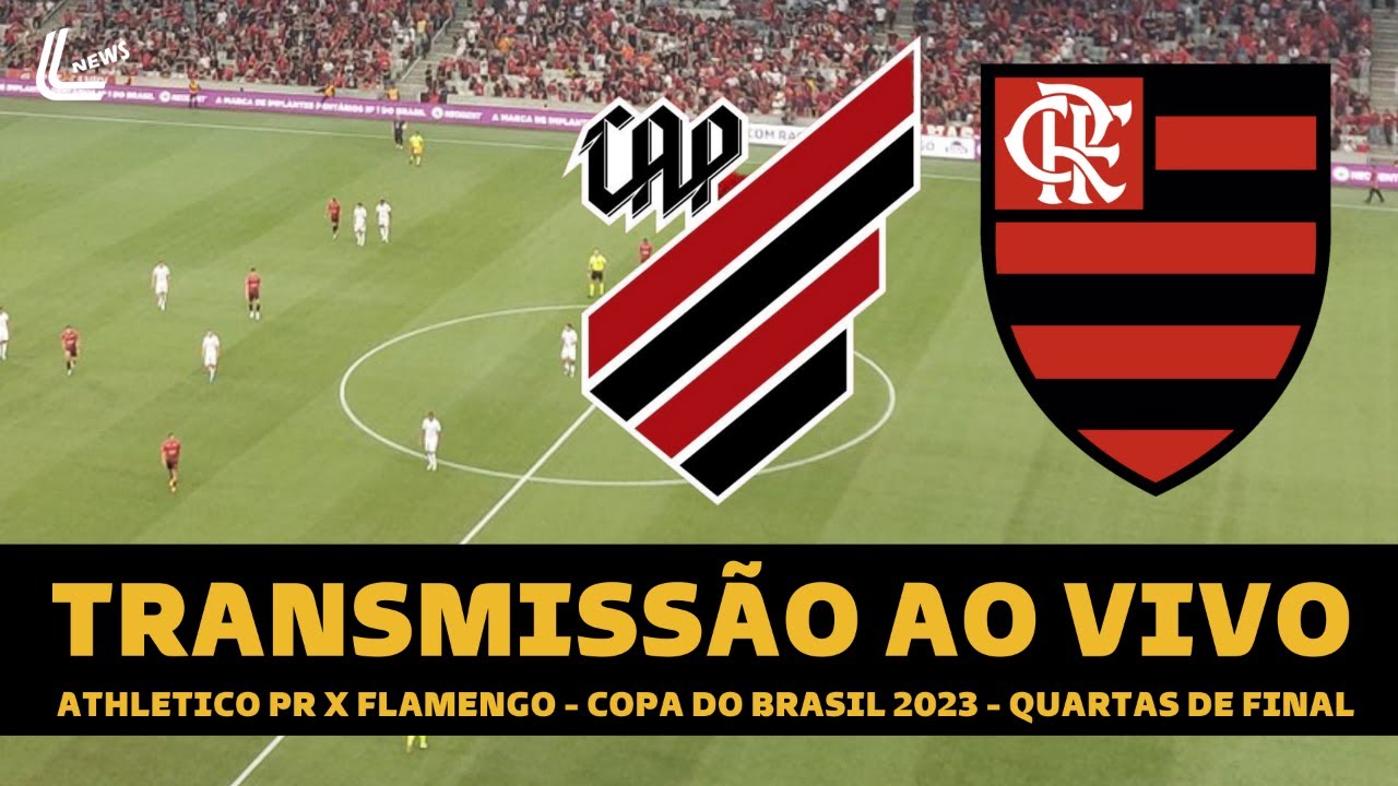 FLAMENGO X ATHLETICO PR TRANSMISSÃO AO VIVO DIRETO DA ARENA DA BAIXADA ...