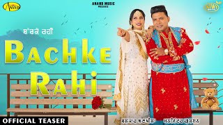 Bachke Rahi l Balkar Ankhila l Manjinder Gulshan l Teaser l 09 May l New Songs 2022 l Anand Music