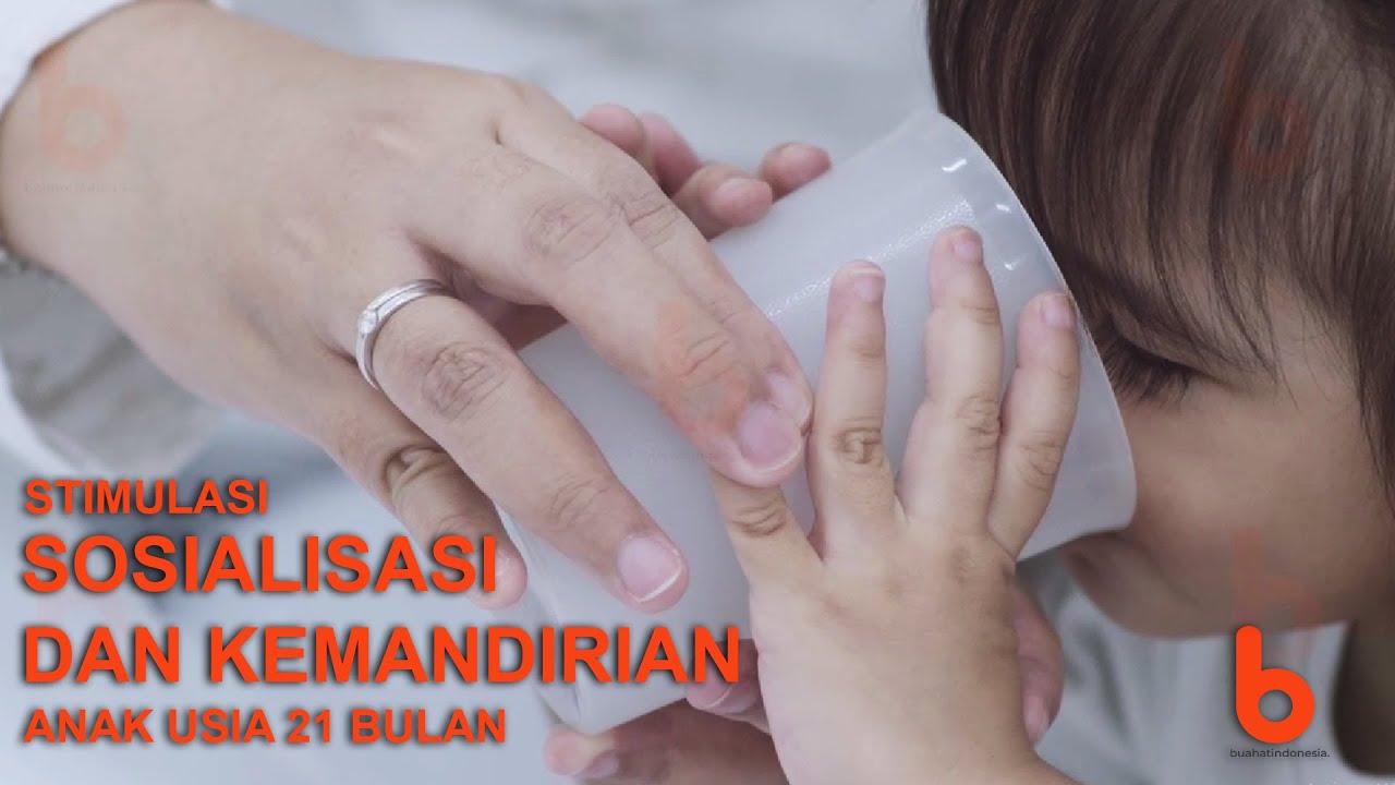 Stimulasi Sosialisasi Dan Kemandirian Anak Usia 21 Bulan - Minum ...