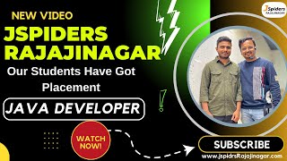 I GOT PLACED AS java developer IN TOP MNC COMPANY FROM JSPIDERS RAJAJINAGAR