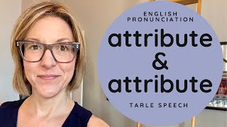 Learn to Pronounce ATTRIBUTE & ATTRIBUTE - American English Heteronym Pronunciation #learnenglish