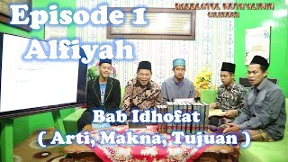 Episode 1 Alfiyah  Bab Idlofat( Arti, Makna, Tujuan )