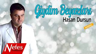 Giydim Beyazları - Hasan Dursun  | Müziksiz İlahi