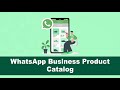 How to create product catalogs on WhatsApp Business