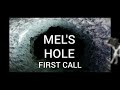 mel s hole call 1 of 5 first call