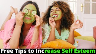 ✅Free Tips to Increase Self Esteem ||How to Build Self-Esteem