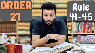 CPC | Order 21| Execution of Decrees and Orders | Rule 41-45