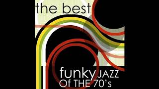 The Best Funky Jazz of The 70's