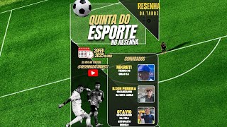 QUINTA DO ESPORTE no Resenha da Tarde (NEGRETI / ILSON PEREIRA / OTAVIO AMADEU