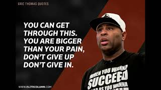 ERIC THOMAS: LET IT GO ITS TIME TO CHANGE YOUR MIND this changed my thought(best motivation video)