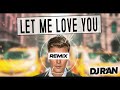 justin bieber x dj r an let me love you remix