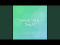Forever Starts Tonight