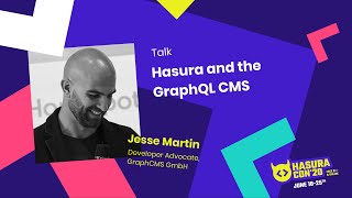 Hasura and the GraphQL CMS by Jesse Martin | GraphCMS GmbH