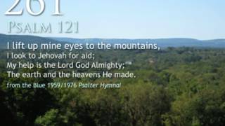 261.  I lift up mine eyes to the mountains (Psalm 121)