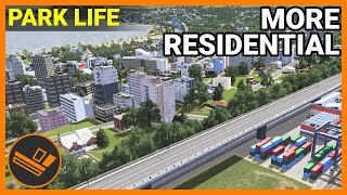 MORE RESIDENTIAL - Park Life (Part 16)