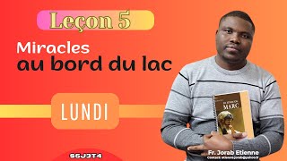 Leçon 5 - Pouvez-vous entendre un murmure malgré les cris? / LUNDI