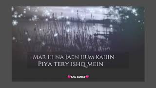 Piya Naam Ka diya 💔sad song💔😢(full ost) lyrical video | sahir Ali bagga