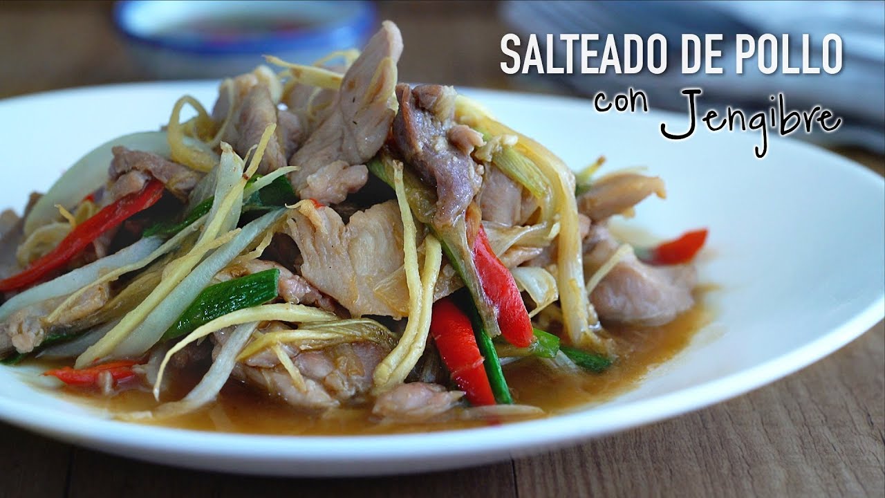 Salteado De Pollo Con Jengibre - YouTube