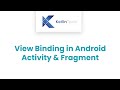 View Binding Library in Activity and Fragments  | Android Developers | Android Jetpack