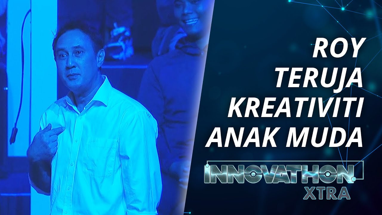 Roy Azman Teruja Tengok Kreativiti Anak Muda | INNOVATHON Extra - YouTube