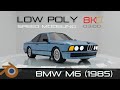 Modeling Low poly car in Blender❗️BMW M6 (1985)