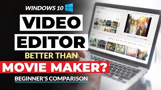 Windows 10 Video Editor BETTER THAN Windows Movie Maker? Beginner's Comparison