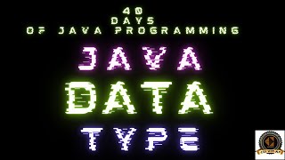 DATA TYPES | JAVA | V-CODE | 40 DAYS OF JAVA PROGRAMMING | CSI | VIT-AP