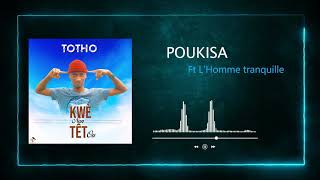 Totho - POUKISA Ft L'Homme Tranquille (#KNTO Mixtape)