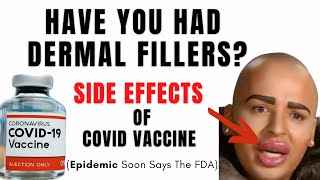 COVID VACCINE SIDE EFFECTS | Dermal Fillers