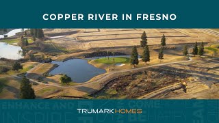 Copper River by Trumark Homes | Fresno, CA