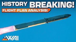 Full Analysis: SpaceX Starship IFT3 Flight Plan!