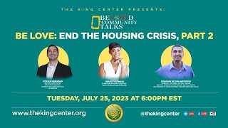 Beloved Community Talks | BE LOVE: End The Housing Crisis, Part 2