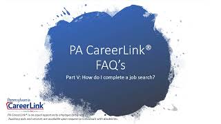 PA CareerLink® FAQs Part V: How do I complete a job search?