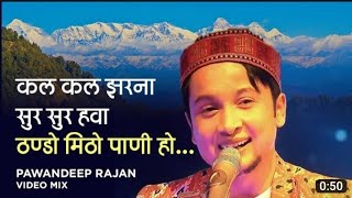Pawandeep Rajan - Kal Kal Jharna Sur Sur Hawa - @veerumanralvlogs01 #song #pahadi