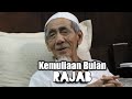 Keutamaan Bulan Rajab menurut KH Maimun Zubair.