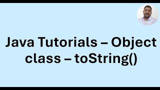 Java Tutorial 51 - Object class - toString method