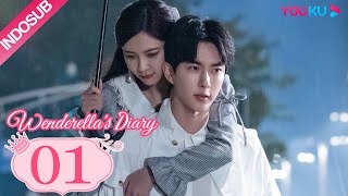 [INDO SUB] Diari Wenderella (Wenderella's Diary) EP01 | Song Yanfei/Alan Yu/Liu Jia | YOUKU