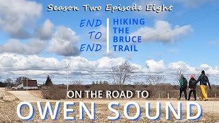 S2.Ep8 “On The Road To Owen Sound” Hiking The Bruce Trail End to End – Big Blue Sky Country