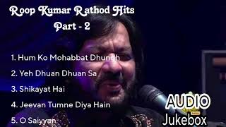 Roop Kumar Rathod Hits Part -2 | Best of Roop Kumar Rathod Bollywood Songs | Top 5 Romantic Songs |
