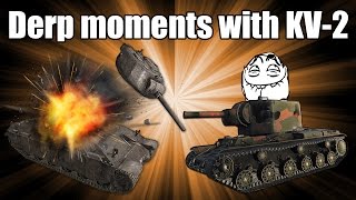 KV-2 Derp Compilation #1