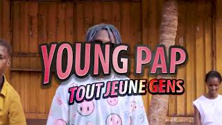 YOUNG PAP - TOUT JEUNE GENS (Clip Officiel)REMIX UNACHEZAJE