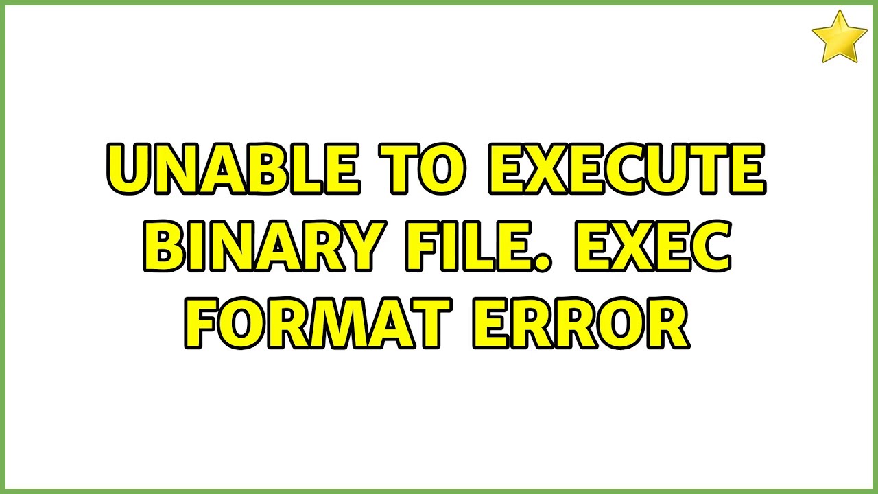 Unable To Execute Binary File. Exec Format Error (2 Solutions!!) - YouTube