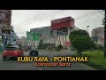 PERJALANAN DARI KABUPATEN KUBU RAYA (BANDARA SUPADIO) - KOTA PONTIANAK | JALANAN KALIMANTAN BARAT